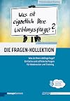 Die Fragen-Kollektion: Was ist Ihre Lieblingsfrage? Einfache und raffinierte Fragen für Moderation und Training (Edition Training aktuell)