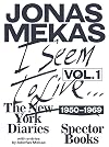 I Seem to Live: The New York Diaries, 1950–1969: Volume 1