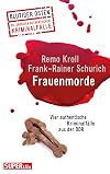 Frauenmorde : Vier authentische Kriminalfälle aus der DDR