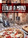 Kochbuch: Italia a Mano - Die Geheimnisse des echten italienischen Streetfoods. Polpettine, Arancini, gefüllte Tintenfische, Cannolis und Beignets. Die echte italienische Küche neu entdeckt.