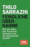 Feindliche Übernahme: Wie der Islam den Fortschritt behindert und die Gesellschaft bedroht