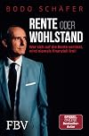 Rente oder Wohlstand: Wer sich auf die Rente verlässt, wird niemals finanziell frei!