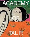 Academy of Tal R