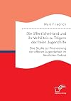 Die öffentliche Hand und ihr Verhältnis zu Trägern der freien Jugendhilfe. Eine Studie zur Finanzierung der offenen Jugendarbeit im ländlichen Gebiet