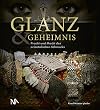Glanz & Geheimnis : Pracht und Macht des orientalischen Schmucks