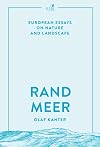 Randmeer: European Essays on Nature and Landscape