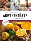 Die natürlichen Abwehrkräfte aktivieren