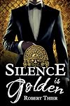 Silence is Golden