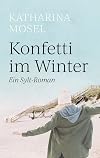 Konfetti im Winter: Ein Sylt-Roman