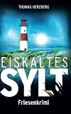 Eiskaltes Sylt: Friesenkrimi (Hannah Lambert ermittelt 2)