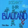 Kennt Ihr Blauland?