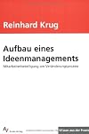 Aufbau eines Ideenmanagements : [Mitarbeiterbeteiligung am Ver&auml;nderungsprozess]