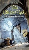 Das Unkrautland - Teil 2: Das Geheimnis der Schwarzen Hütte