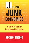 J Is for Junk Economics: A Guide to Reality in an Age of Deception