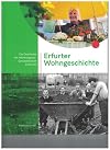 Erfurter Wohngeschichte die Geschichte der Wohnungsbau-Genossenschaft Erfurt eG