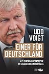 Einer für Deutschland: Als Europaabgeordneter in Straßburg und Brüssel (German Edition)