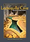 Lechuguilla Cave: Discoveries in a Hidden Splendor