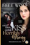 Once Upon a Kiss Gone Horribly Wrong