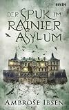The Haunting of Rainier Asylum