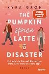 The Pumpkin Spice Latte Disaster: Roman | In dieser cosy RomCom treffen Stars Hollow-Vibes auf die Enemies to lover-Trope