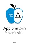 Apple intern : Drei Jahre in der Europa-Zentrale des Technologie-Multis