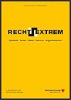 Rechtsextrem: Symbole, Codes, Musik, Gesetze, Organisationen