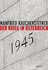 Der Krieg in Österreich 1945