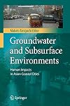 Groundwater and Subsurface Environments Human Impacts in Asian Coastal Cities