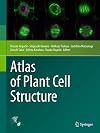 Atlas of Plant Cell Structure