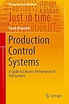 Production control systems : a guide to enhance performance of pull systems