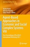 Agent-Based Approaches in Economic and Social Complex Systems VIII: Post-Proceedings of The AESCS International Workshop 2013 (Agent-Based Social Systems)