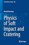 Physics of Soft Impact and Cratering