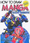 How to Draw Manga, Volume 12: Giant Robots
