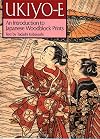 Ukiyo-e: An Introduction to Japanese Woodblock Prints