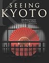 Seeing Kyoto