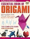LaFosse & Alexander's Essential Book of Origami: The Complete Guide for Everyone: Origami Book with 16 Lessons and Instructional DVD