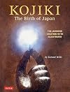 Kojiki: The Birth of Japan: The Japanese Creation Myth Illustrated