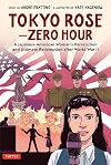 Tokyo Rose — Zero Hour: A Japanese American Woman's Persecution and Ultimate Redemption After World War II