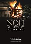 Noh As Living Art: Inside Japan's Oldest Theatrical Tradition