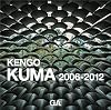 Kengo Kuma 2006-2012