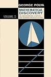 Mathematical Discovery, Volume 1
