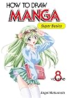 How To Draw Manga Volume 8