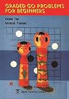 Graded GO Problems for Beginners, Volume Four: Advanced Problems
