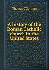 A History of the Roman Catholic Church in the United States