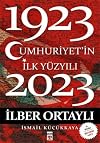 Cumhuriyet'in Ilk Yuzyili (1923-2023)