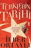 Türklerin Tarihi: Orta Asya'nın Bozkırlarından Avrupa'nın Kapılarına (Turkish Edition)