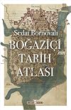 Boğaziçi’nin Tarih Atlası