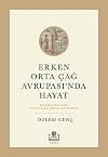 Erken Orta Cag Avrupasi'nda Hayat