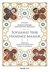 Soframiz Nur Hanemiz Mamur - Osmanli Maddi K&uuml;lt&uuml;r&uuml;nde Yemek ve Barinak