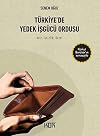 Türkiye'de Yedek Isgücü Ordusu - Kriz, Issizlik, Ücret